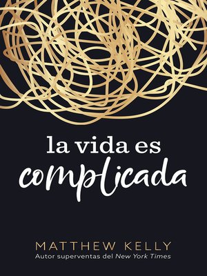 cover image of La vida es complicada